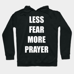 Less Fear More Prayer Hoodie